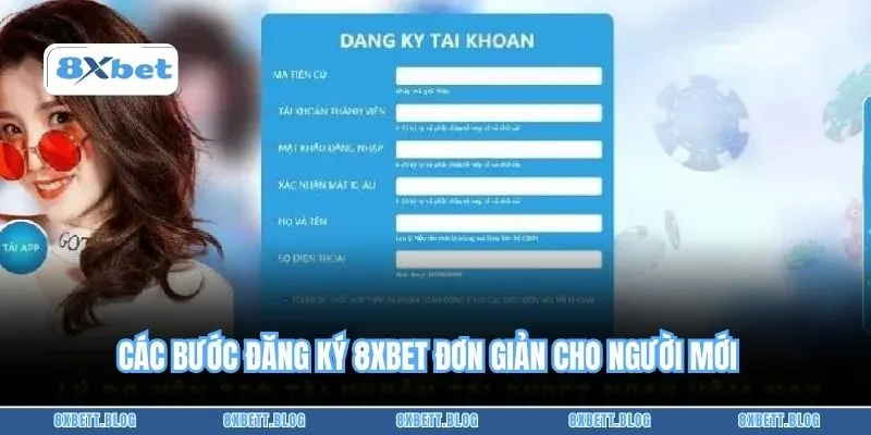Các bước đăng ký 8XBET đơn giản cho người mới